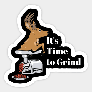 It's time to grind! Sticker